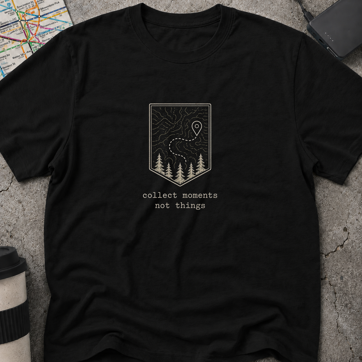 Collect Moments Not Things T-Shirt