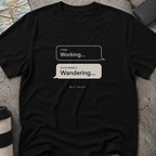 Working... Autocorrect: Wandering Text Message T-Shirt
