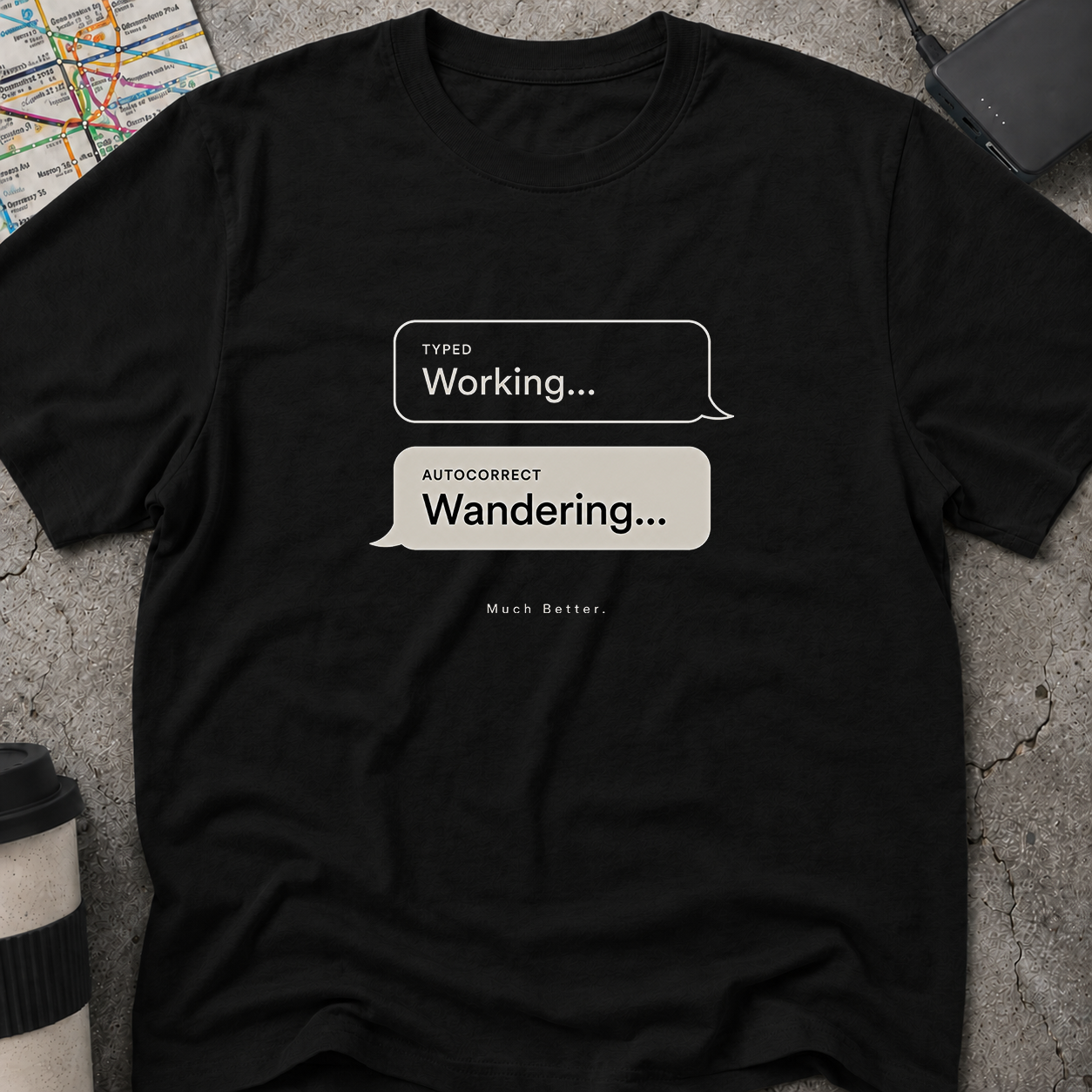 Working... Autocorrect: Wandering Text Message T-Shirt