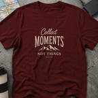 Collect Moments, Not Things Mountain T-Shirt
