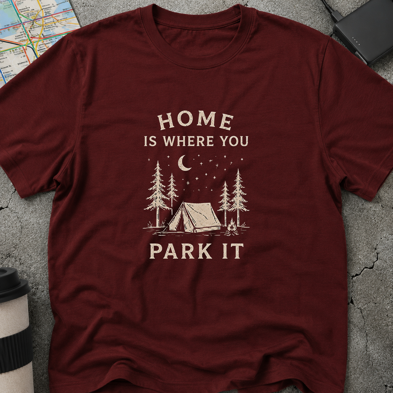 Home Is Where You Park It T-Shirt