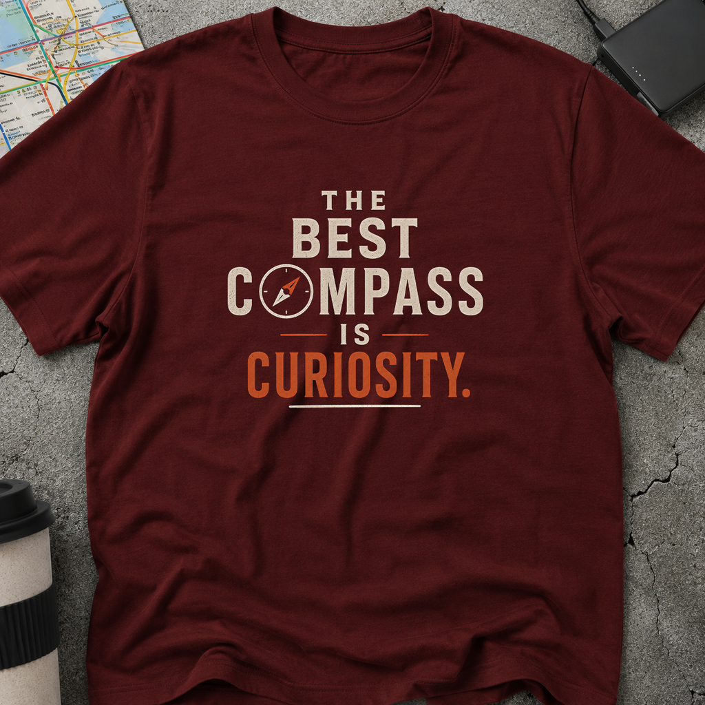 The Best Compass Is Curiosity T-Shirt