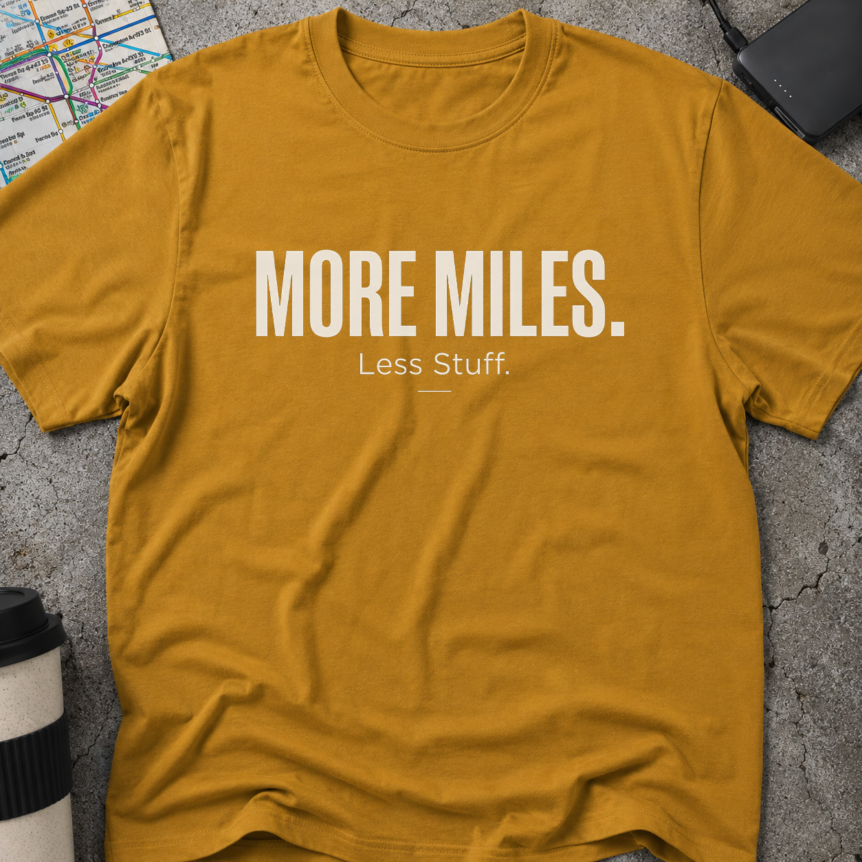 More Miles. Less Stuff. T-Shirt