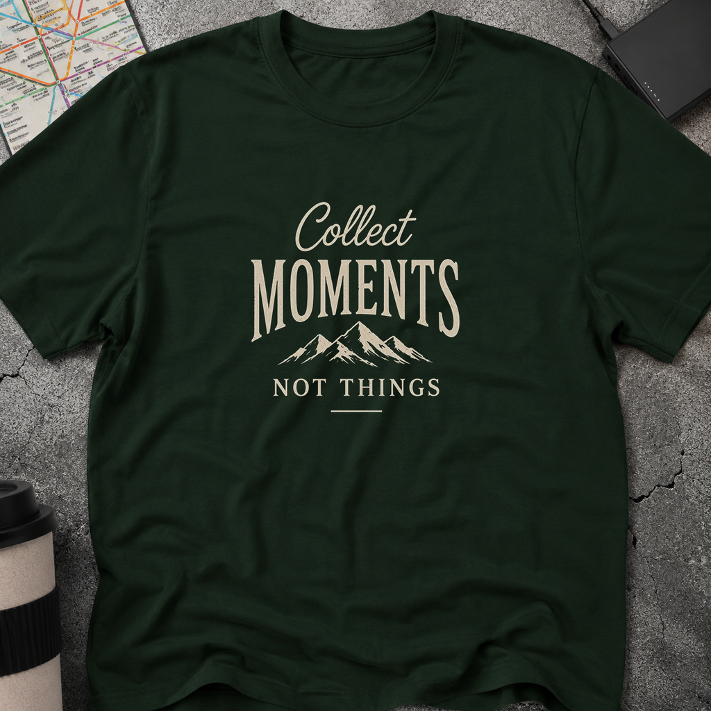 Collect Moments, Not Things Mountain T-Shirt