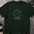 Time Spent Traveling Is Never Wasted T-Shirt