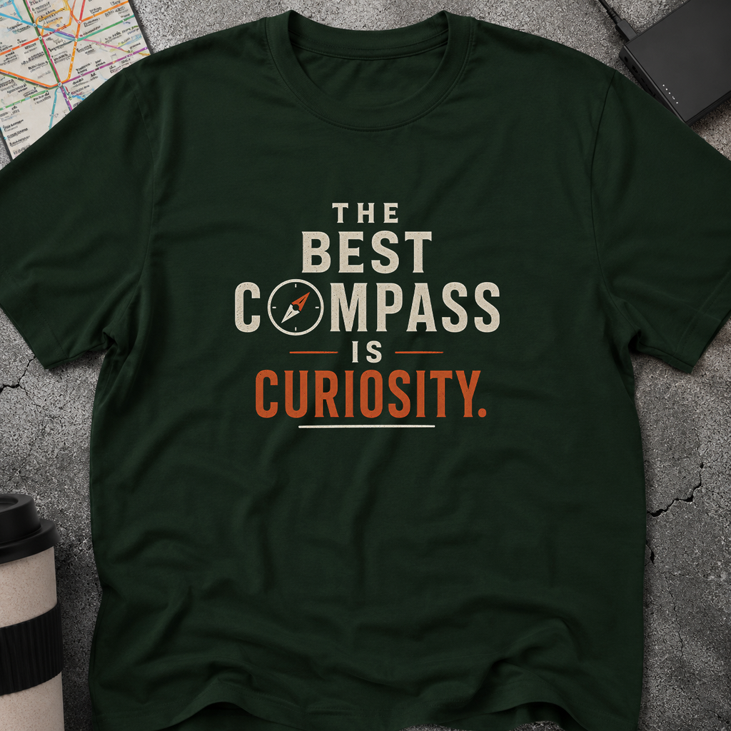 The Best Compass Is Curiosity T-Shirt