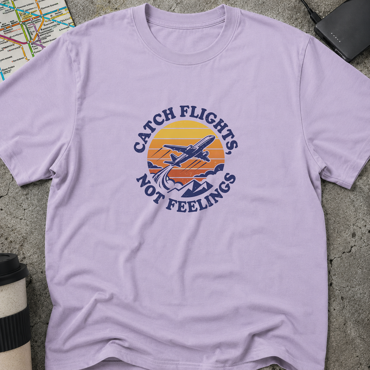 Catch Flights, Not Feelings T-Shirt