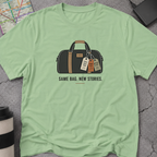 Same Bag. New Stories. Duffel Bag T-Shirt