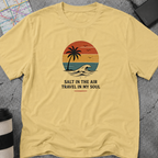 Salt In The Air Travel In My Soul T-Shirt