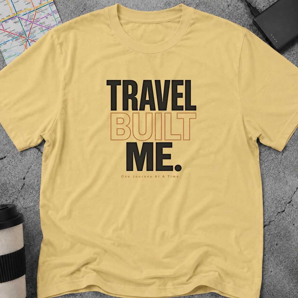 Travel Built Me, One Journey At A Time T-Shirt