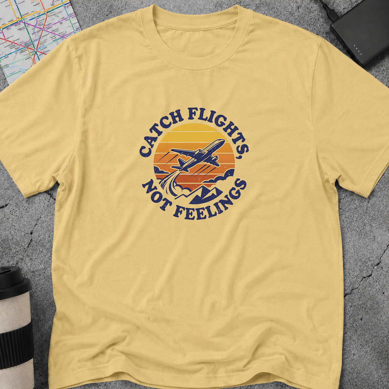 Catch Flights, Not Feelings T-Shirt