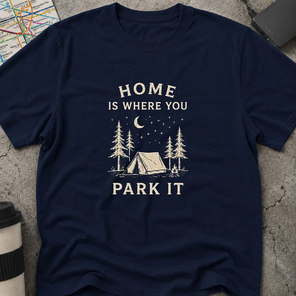 Home Is Where You Park It T-Shirt