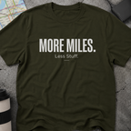 More Miles. Less Stuff. T-Shirt