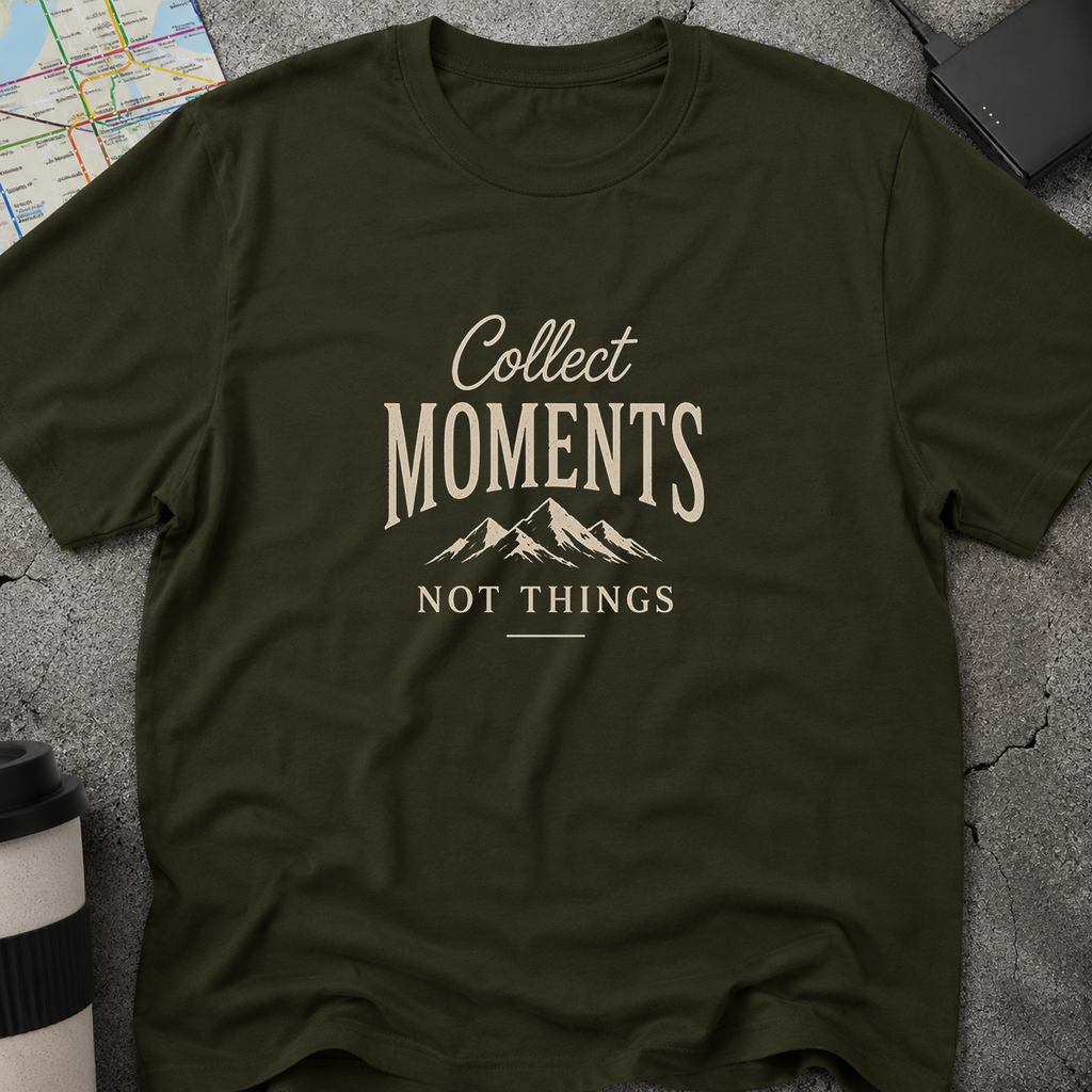 Collect Moments, Not Things Mountain T-Shirt