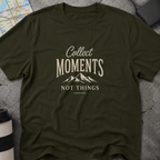 Collect Moments, Not Things Mountain T-Shirt