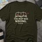 The Map Was Wrong, Thankfully T-Shirt