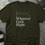 Wherever Feels Right  FAQ T-Shirt