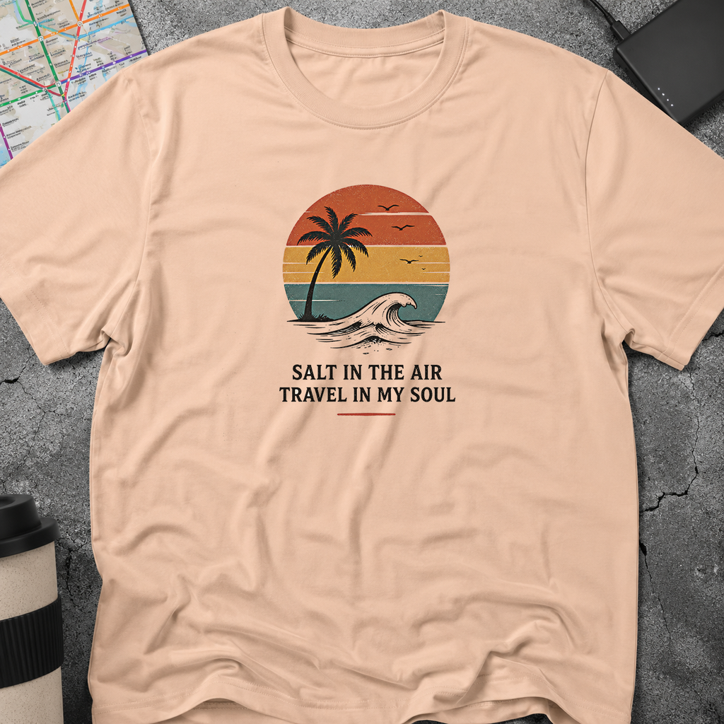 Salt In The Air Travel In My Soul T-Shirt