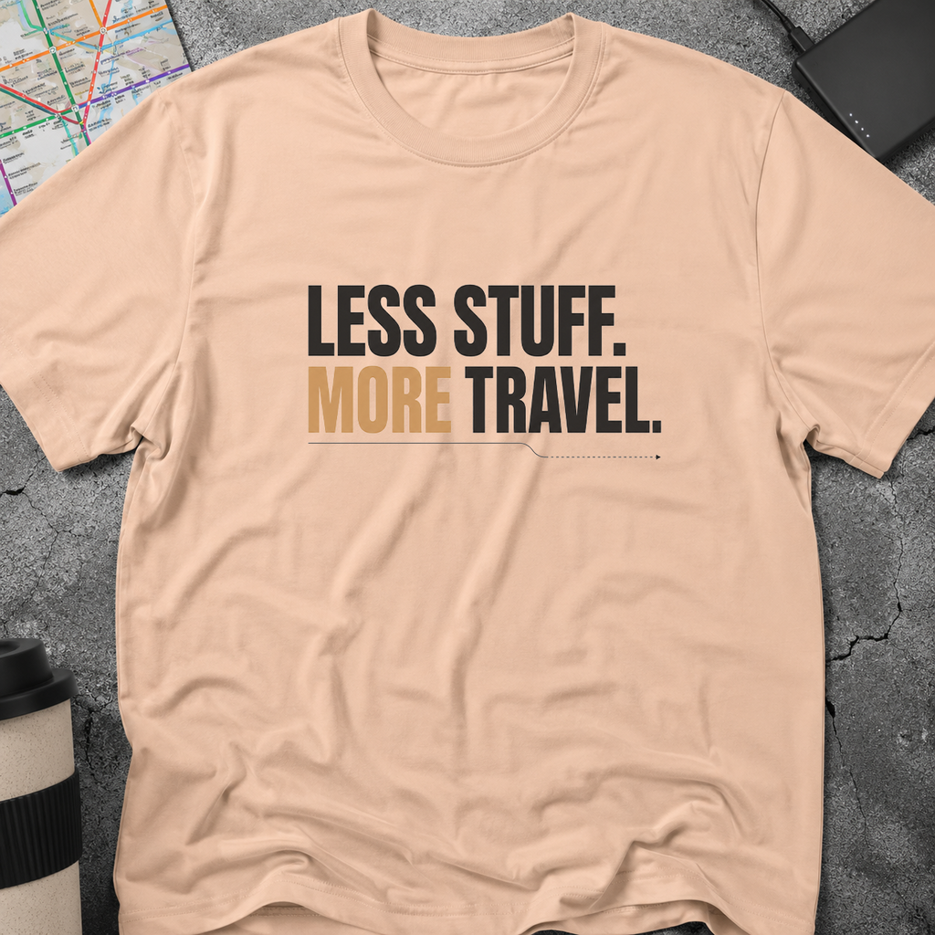 Less Stuff. More Travel. T-Shirt