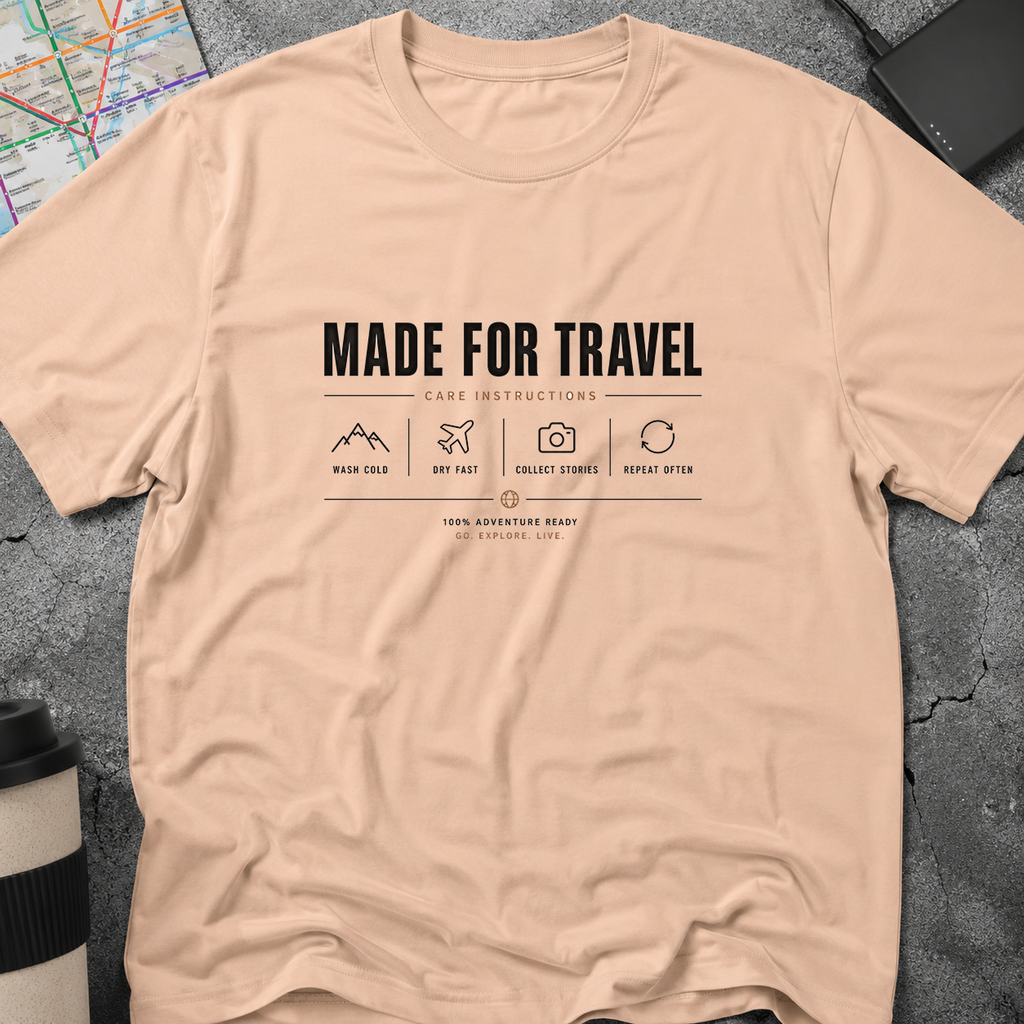 Made For Travel Care Instructions T-Shirt