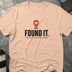 Found It. The Place. The Peace. Myself. T-Shirt