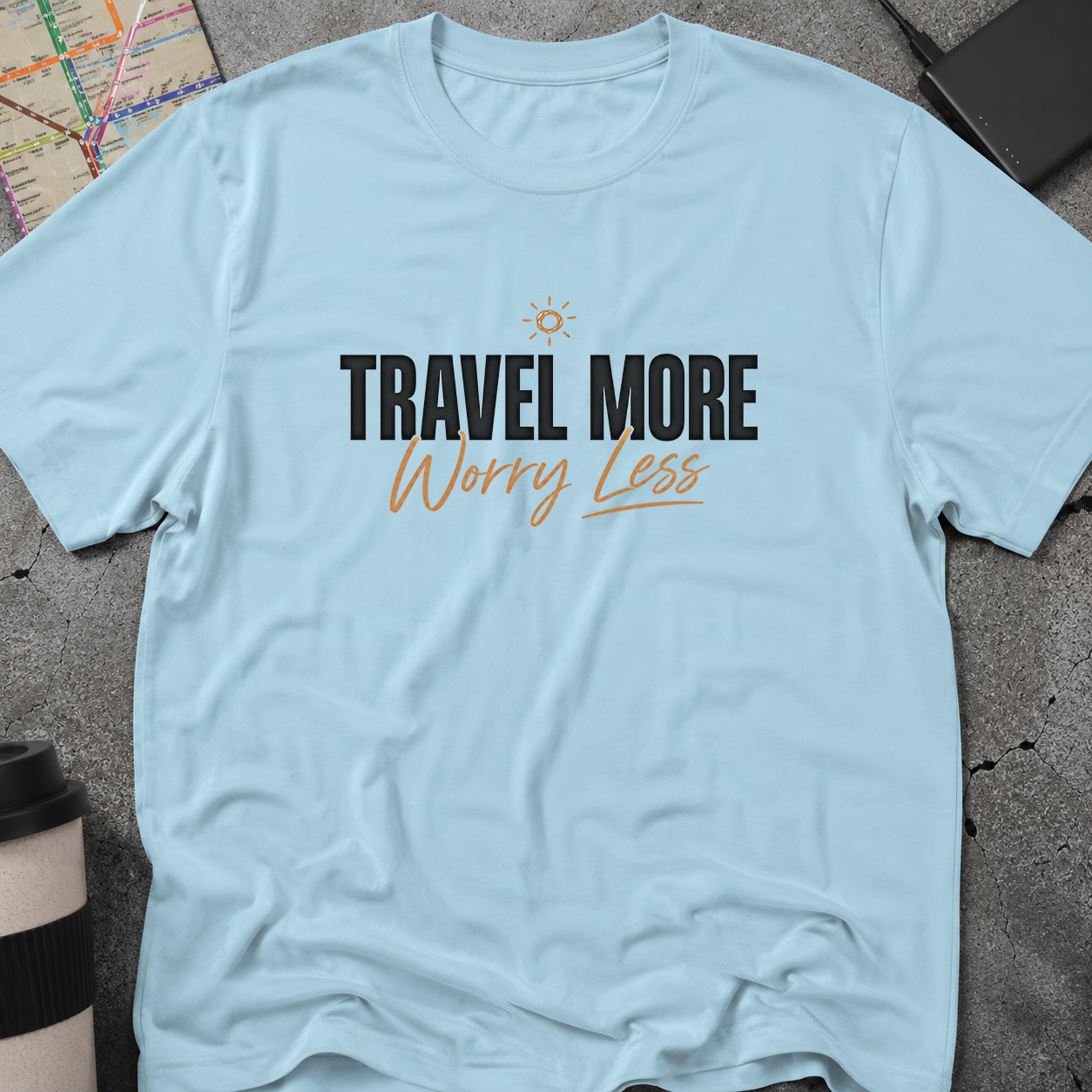 Travel More, Worry Less T-Shirt