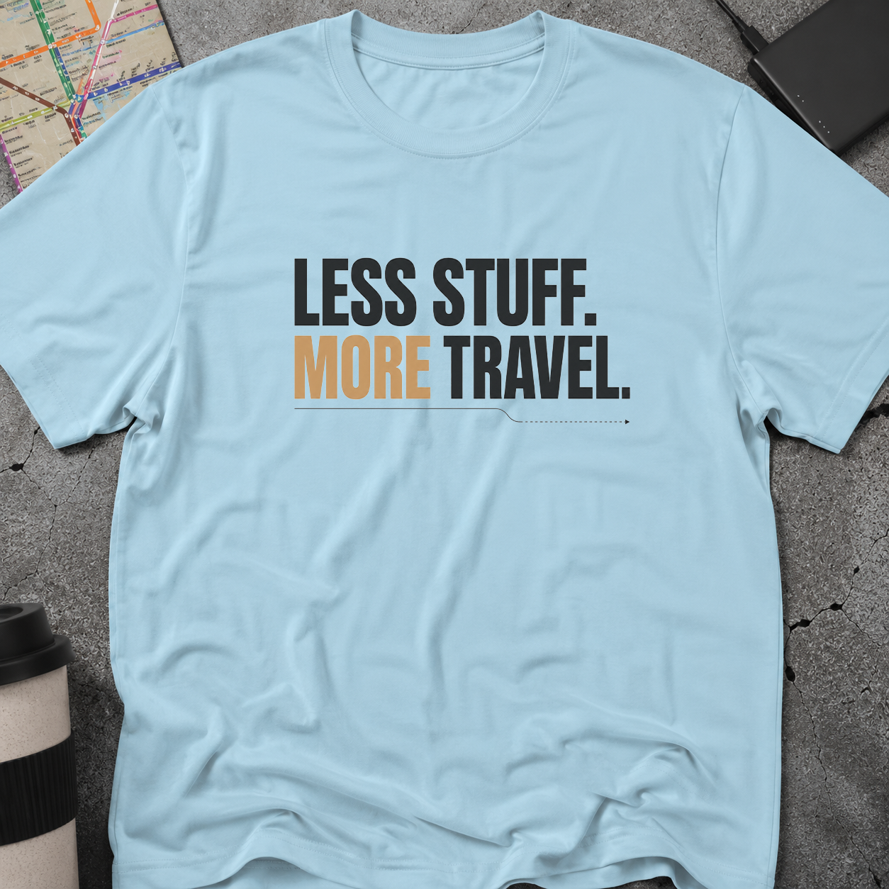 Less Stuff. More Travel. T-Shirt