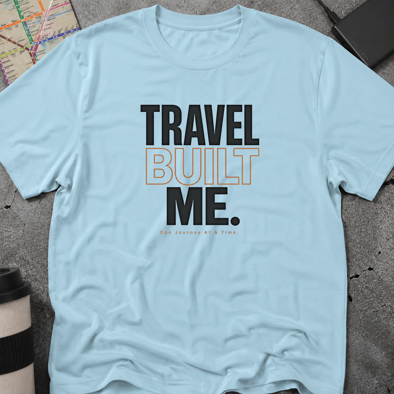 Travel Built Me, One Journey At A Time T-Shirt