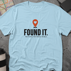 Found It. The Place. The Peace. Myself. T-Shirt